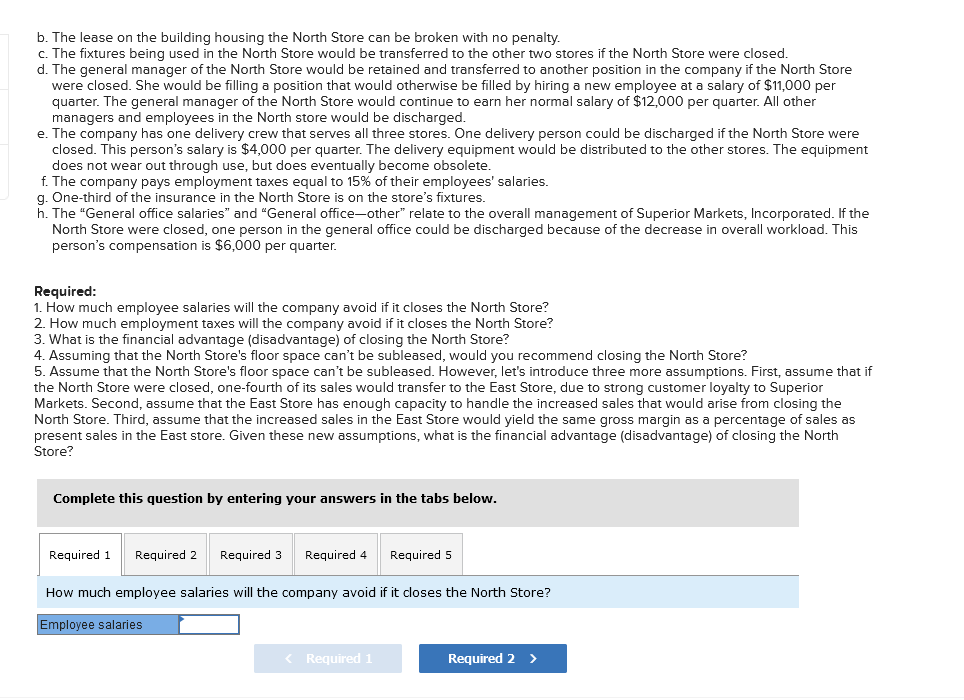 operates three stores in a large metropolitan area. A segmented absorption costing