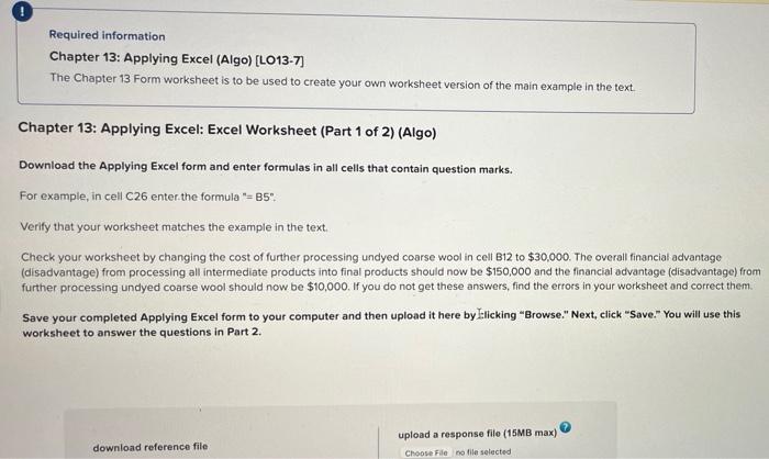 Required information Chapter 13: Applying Excel (Algo) [LO13-7] The Chapter 13 Form