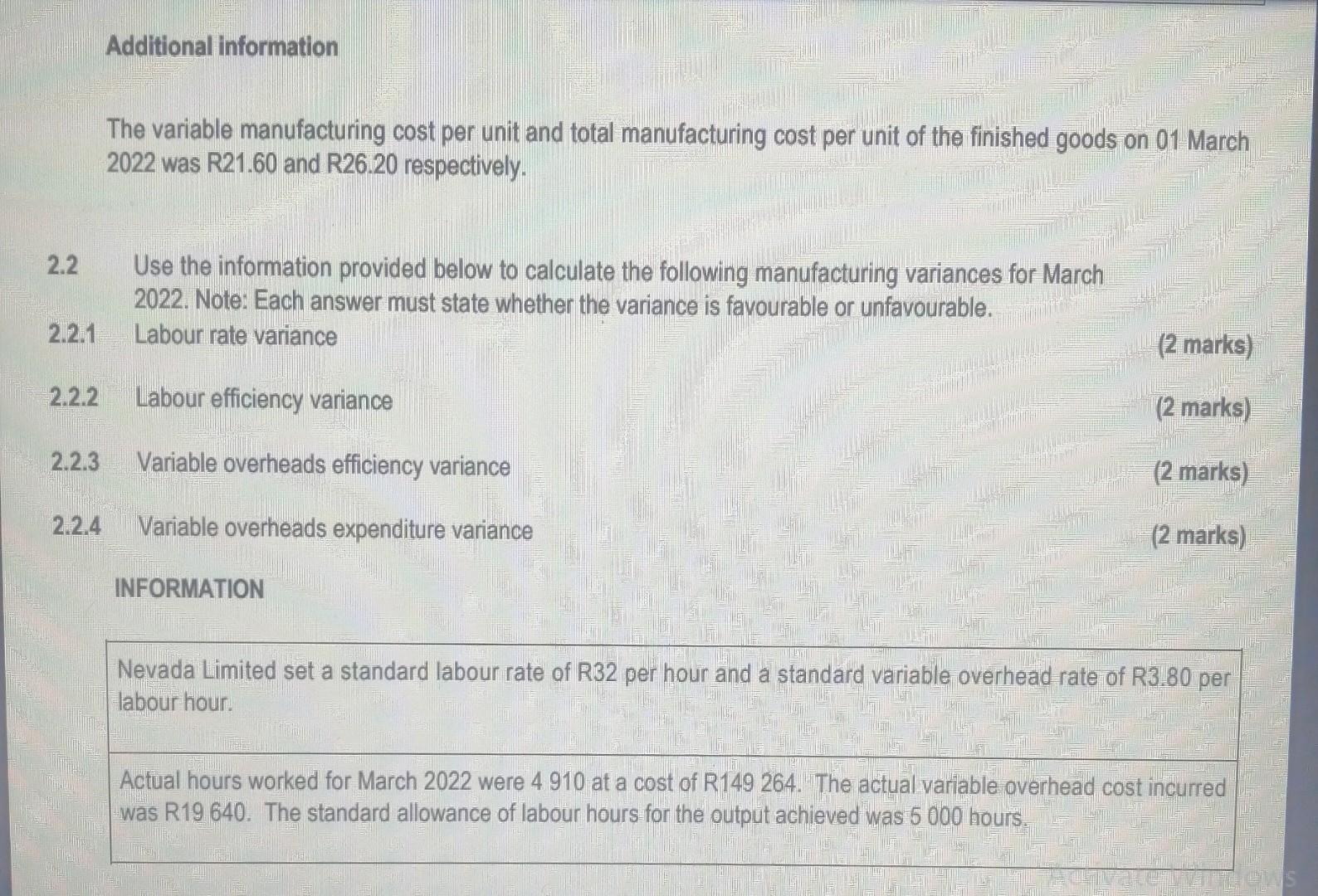Additional information The variable manufacturing cost per unit and total manufacturing cost