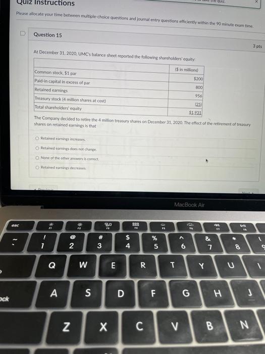 quiz Instructions Please allocate your time between multiple-choice questions and journal entry