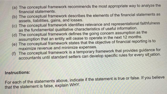 (a) The conceptual framework recommends the most appropriate way to analyze the