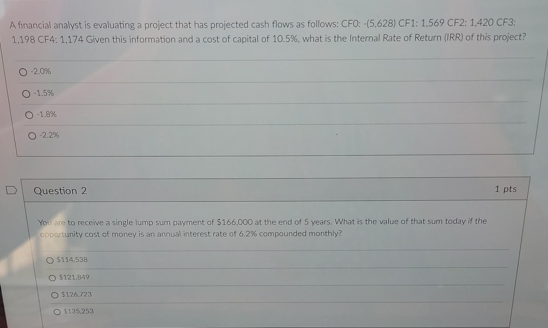 A financial analyst is evaluating a project that has projected cash flows