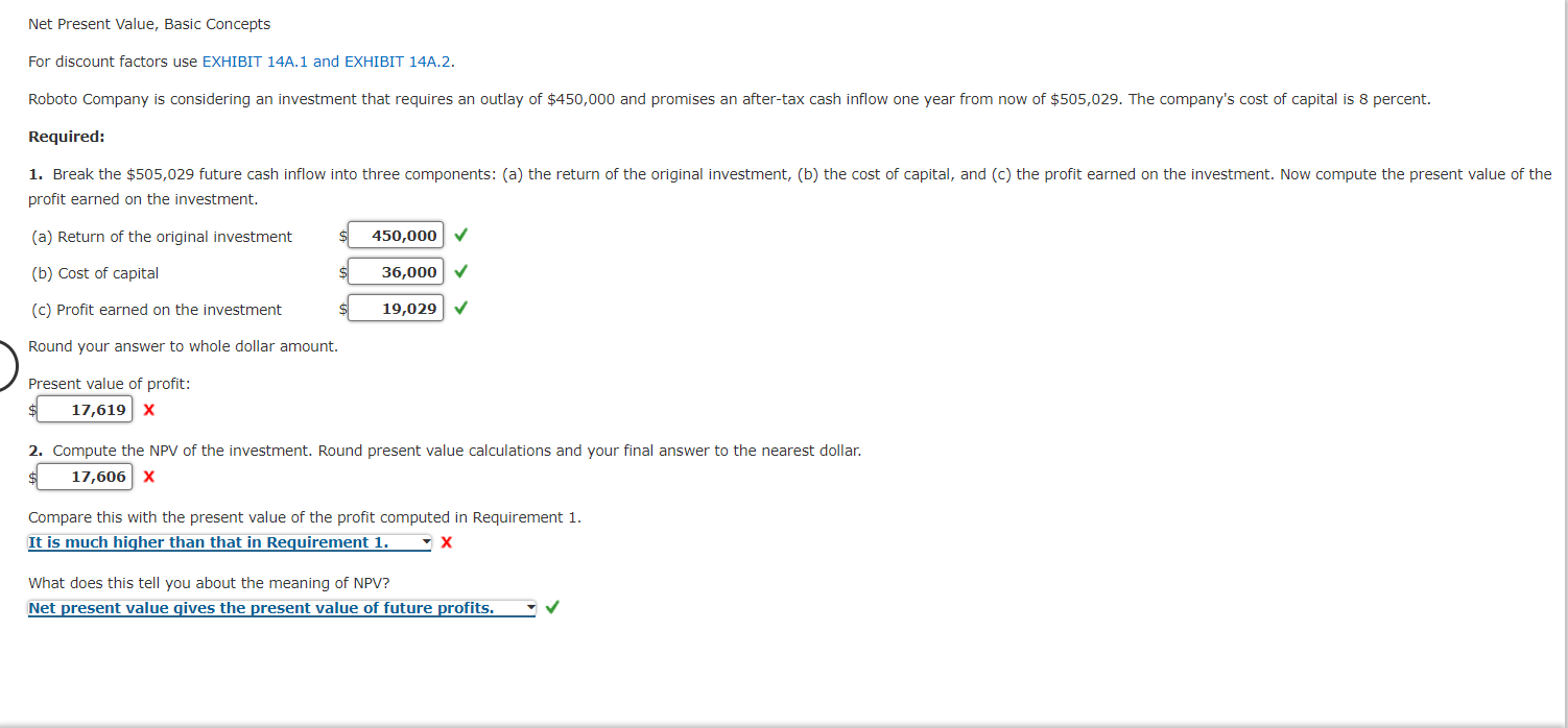 Net Present Value, Basic Concepts For discount factors use EXHIBIT 14A.1 and