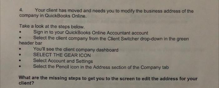 4. Your client has moved and needs you to modify the business