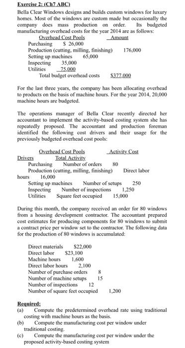Exercise 2: (Ch7 ABC) Bella Clear Windows designs and builds custom windows
