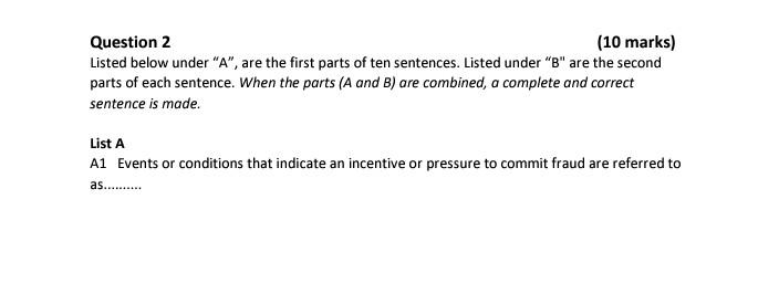 Question 2 (10 marks) Listed below under "A", are the first parts