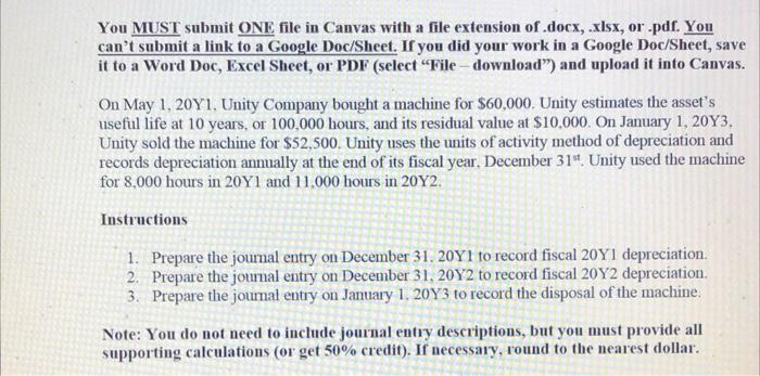 You MUST submit ONE file in Canvas with a file extension of