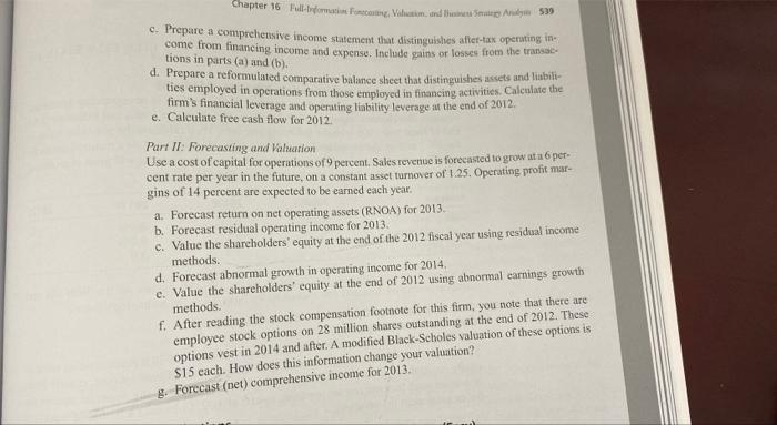 Part I involves an analysis of a set of financial statemen and