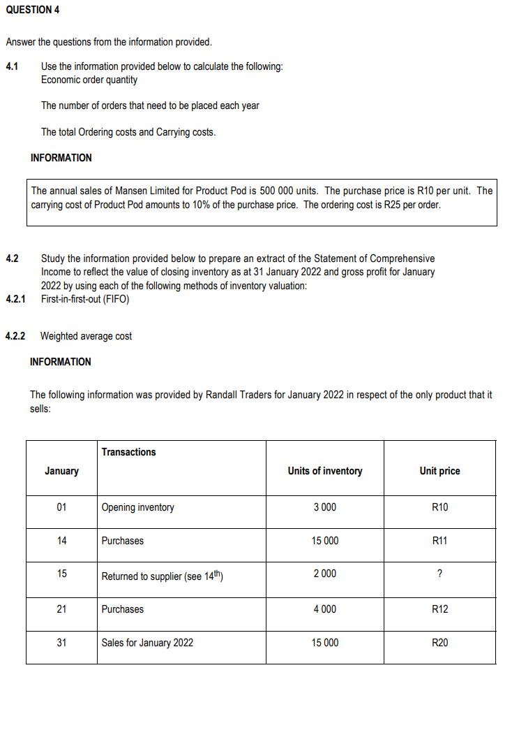 QUESTION 4 Answer the questions from the information provided. 4.1 Use the