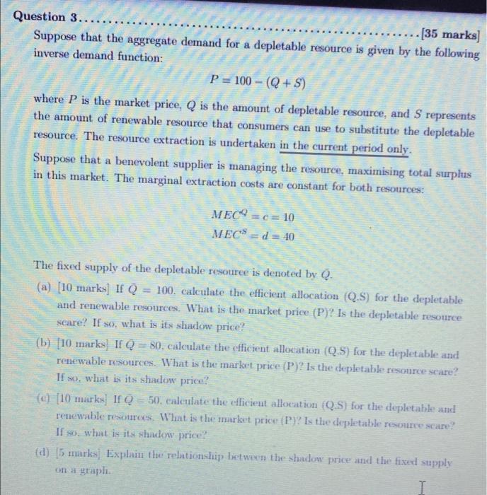 Question 3..... Suppose that the aggregate demand for a depletable resource is