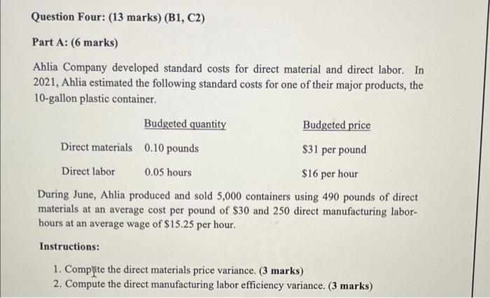 Question Four: (13 marks) (B1, C2) Part A: (6 marks) Ahlia Company