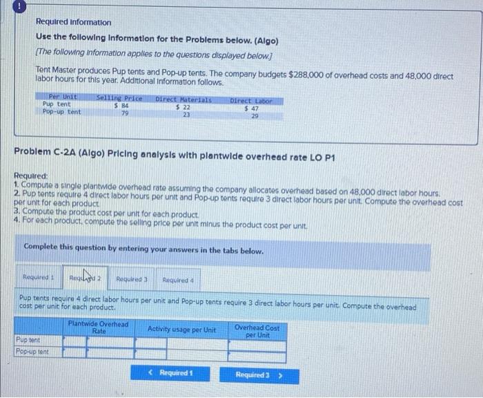 following Information applies to the questions displayed below.] Tent Master produces Pup