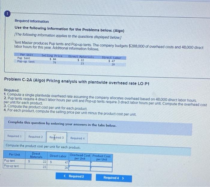 tents and Pop-up tents. The company budgets $288,000 of overhead costs and