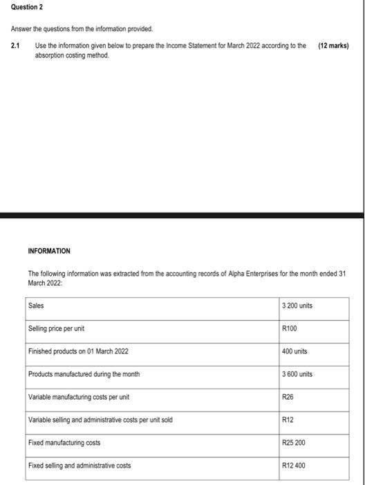 Question 2 Answer the questions from the information provided. 2.1 Use the
