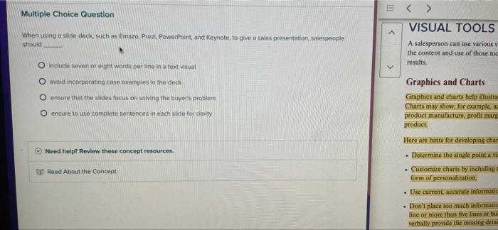 Multiple Choice Question When using a slide deck, such as Emaze. Prezi,