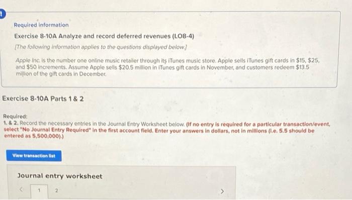 Required information Exercise 8-10A Analyze and record deferred revenues (LO8-4) [The following