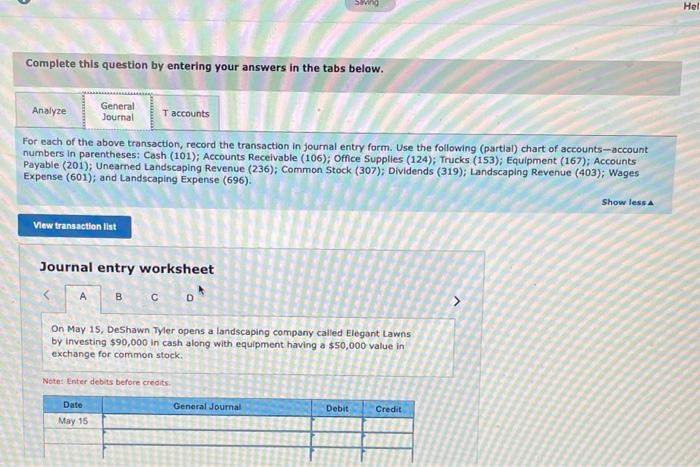 record the transaction in journal entry form, and (3) post the entry