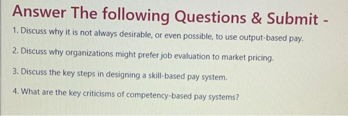 Answer The following Questions & Submit - 1. Discuss why it is