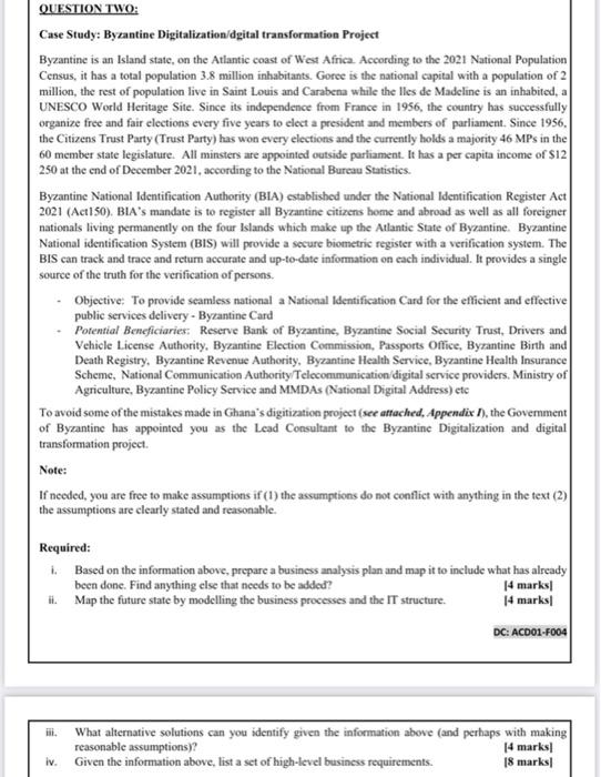 QUESTION TWO: Case Study: Byzantine Digitalization/dgital transformation Project Byzantine is an Island