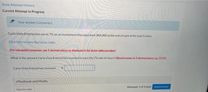 Show Attempt History Current Attempt in Progress Your answer is incorrect. Carla