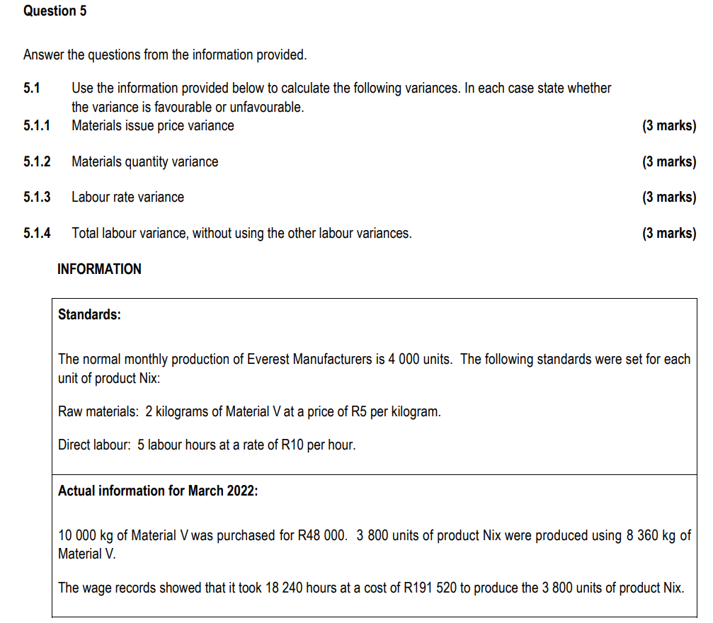 Question 5 Answer the questions from the information provided. 5.1 Use the