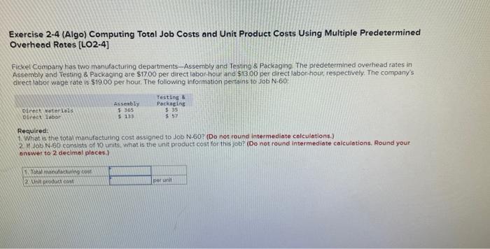 Exercise 2-4 (Algo) Computing Total Job Costs and Unit Product Costs Using