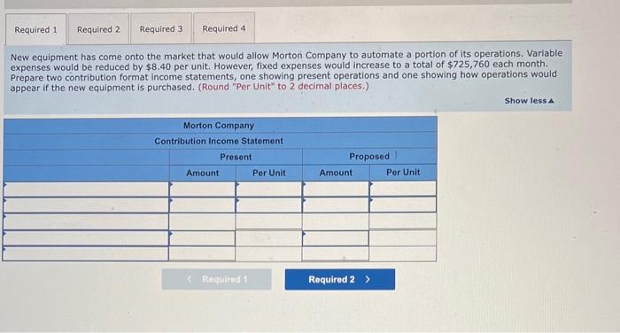 Safety [LO5-4, LO5-5, LO5-7, LO5-8] Morton Company's contribution format income statement for