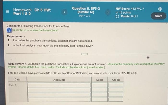Homework: Ch 5 HW: Part 1 & 2 Consider the following transactions