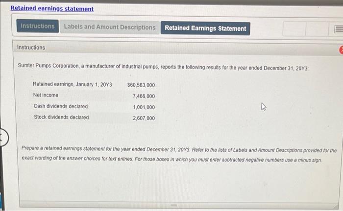 Retained earnings statement Instructions Labels and Amount Descriptions Retained Earnings Statement Instructions