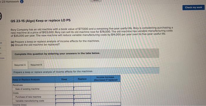 23 Homework inces QS 23-15 (Algo) Keep or replace LO PS Rory