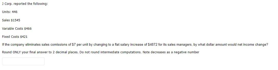 Fixed Costs $329 If the company reduces its selling price by $8
