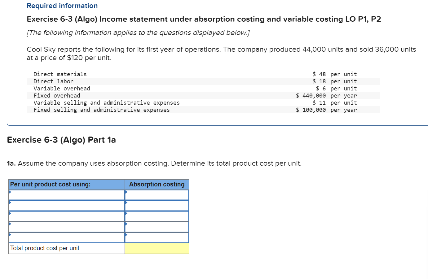 Required information Exercise 6-3 (Algo) Income statement under absorption costing and variable