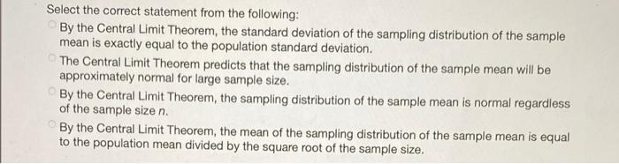 Select the correct statement from the following: By the Central Limit Theorem,