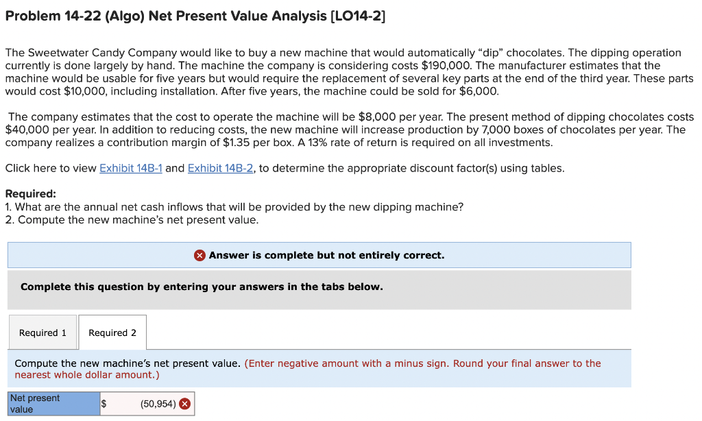 Problem 14-22 (Algo) Net Present Value Analysis [LO14-2] The Sweetwater Candy Company