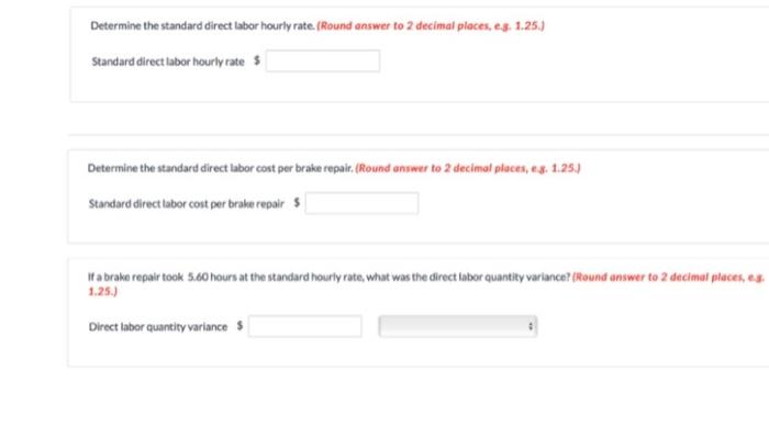establish the standard labor cost of a typical brake repair. The following