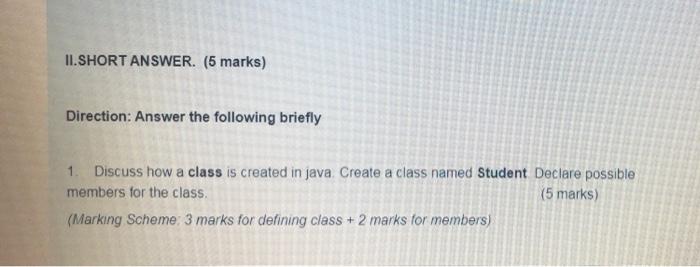 II.SHORT ANSWER. (5 marks) Direction: Answer the following briefly 1. Discuss how