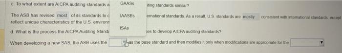 to develop AICPA auditing standards? When developing a new SAS, the ASB