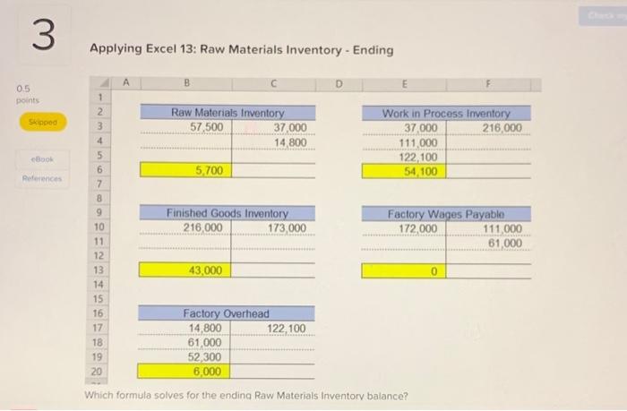 3 Applying Excel 13: Raw Materials Inventory - Ending A 0.5 1