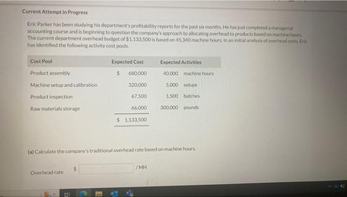 Current Attempt in Progress Eric Parker has been studying his department's profitability
