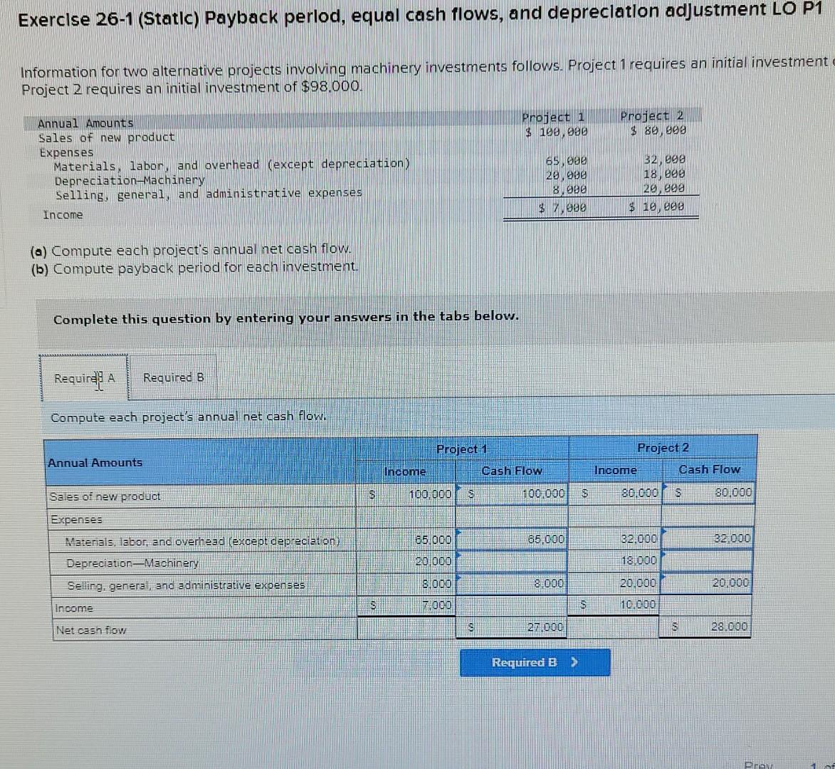 Exercise 26-1 (Static) Payback perlod, equal cash flows, and depreciation adjustment LO