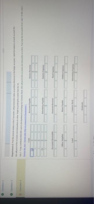 Question 2 Question 3 Question 41 Requirement 2. Post the journal entries