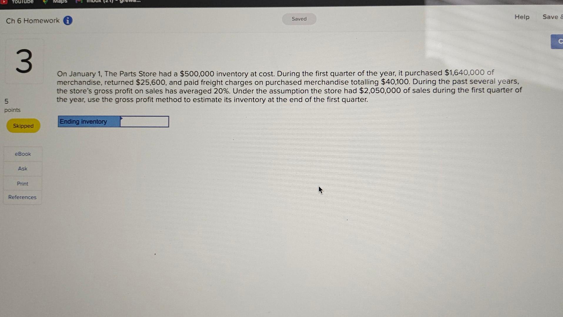 YouTube Maps Ch 6 Homework i 3 5 points Saved Help Save