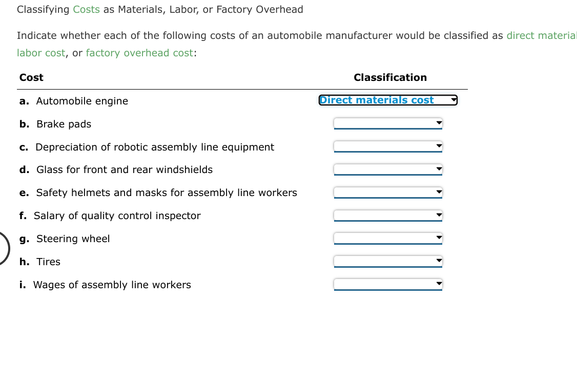 Classifying Costs as Materials, Labor, or Factory Overhead Indicate whether each of