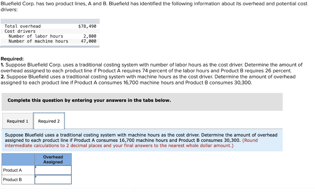 product lines, A and B. Bluefield has identified the following information about