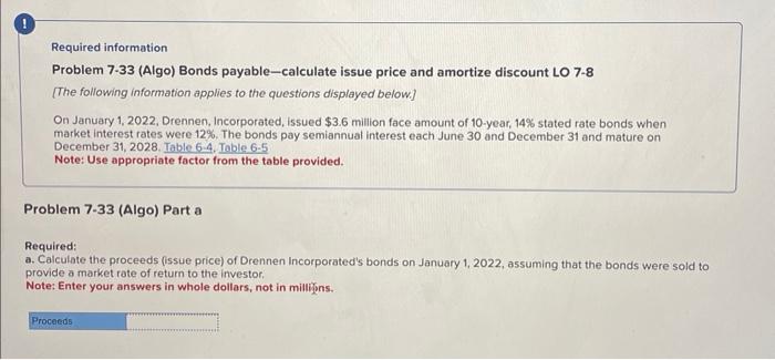 Required information Problem 7-33 (Algo) Bonds payable-calculate issue price and amortize discount