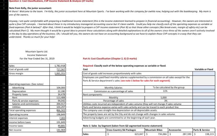 Question 1: Cost Classifications, CVP Income Statement & Analysis (27 marks) Note