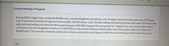 Current Attempt in Progress During 2022, Indigo Corp. produced 40,800 units and