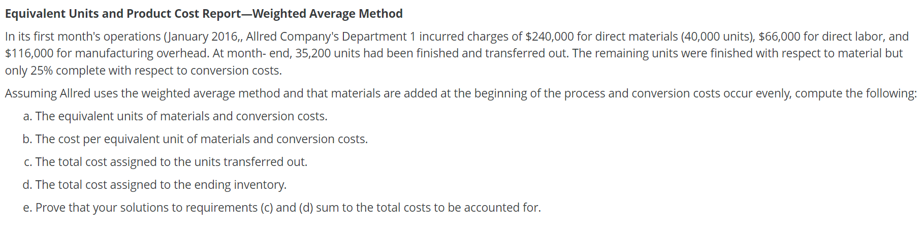 Equivalent Units and Product Cost Report-Weighted Average Method In its first month's