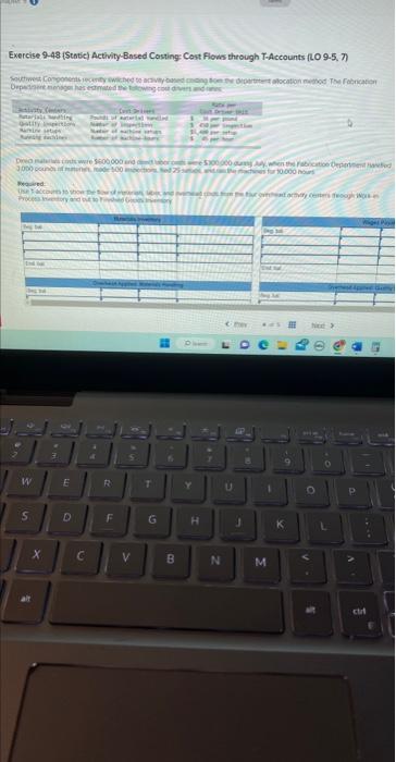 Exercise 9-48 (Static) Activity-Based Costing: Cost Flows through T-Accounts (LO 9-5, 7)