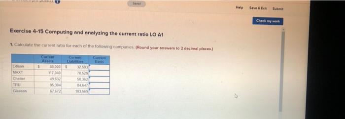 Sever Exercise 4-15 Computing and analyzing the current ratio LO A1 1.